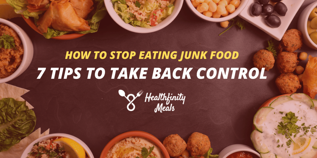 How to Stop Eating Junk Food: 7 Tips to Take Back Control